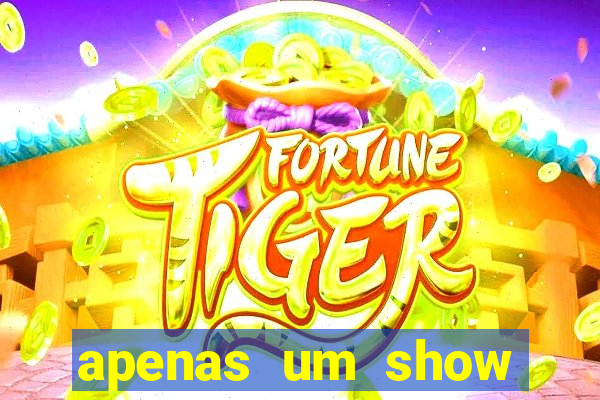 apenas um show pancadaria 2
